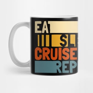 eat sleep cruise repeat Mug